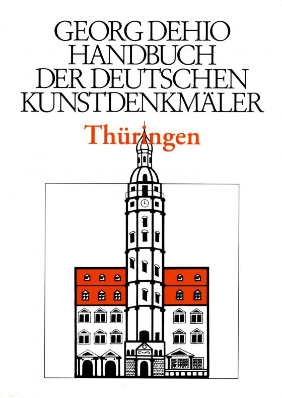 Cover-Bild Georg Dehio: Dehio - Handbuch der deutschen Kunstdenkmäler / Dehio - Handbuch der deutschen Kunstdenkmäler / Thüringen I