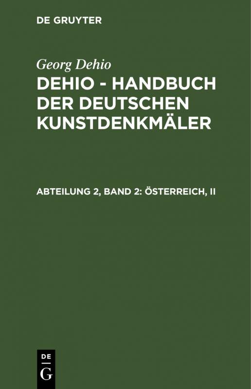 Cover-Bild Georg Dehio: Dehio - Handbuch der deutschen Kunstdenkmäler / Österreich, II