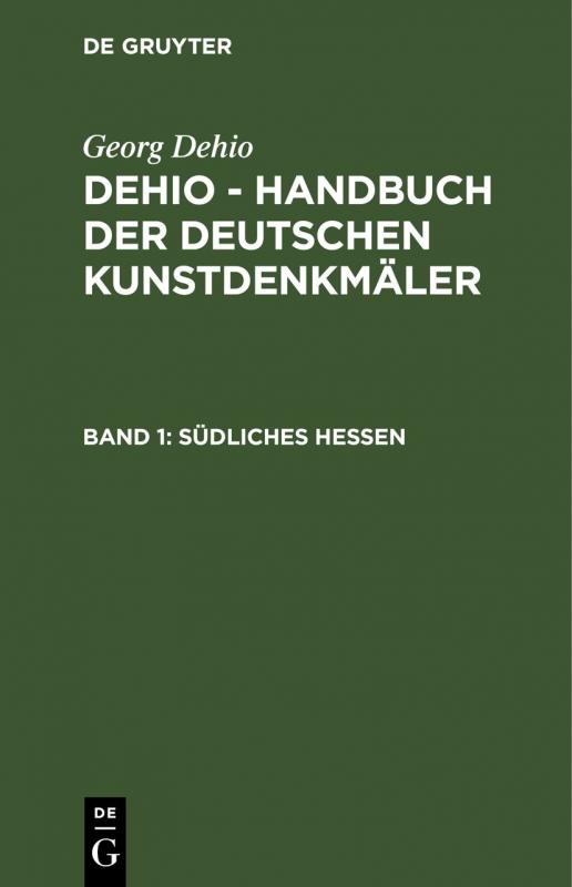 Cover-Bild Georg Dehio: Dehio - Handbuch der deutschen Kunstdenkmäler / Südliches Hessen