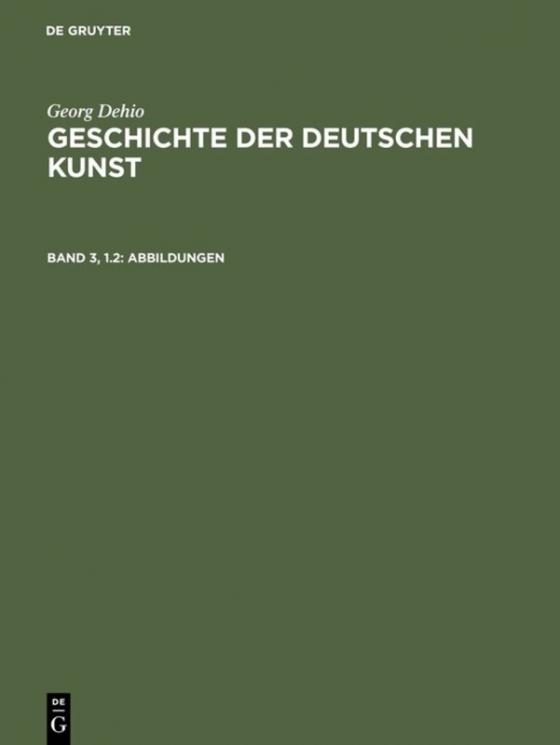 Cover-Bild Georg Dehio: Geschichte der deutschen Kunst / Abbildungen