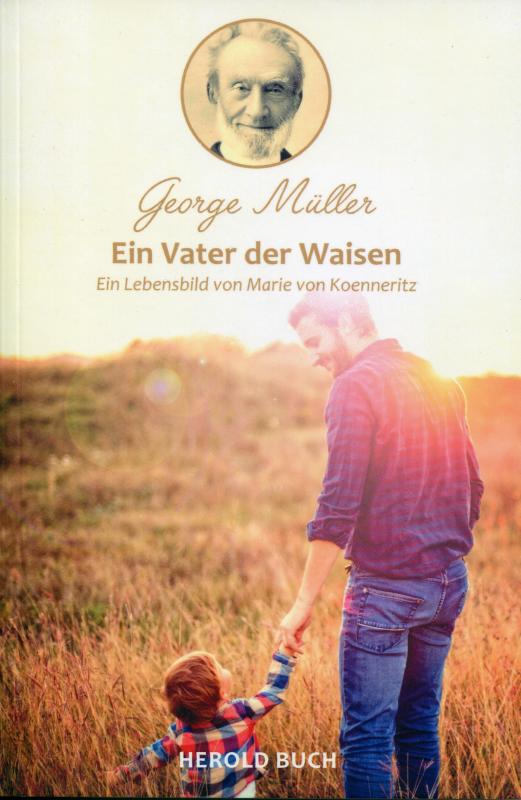 Cover-Bild George Müller - Ein Vater der Waisen