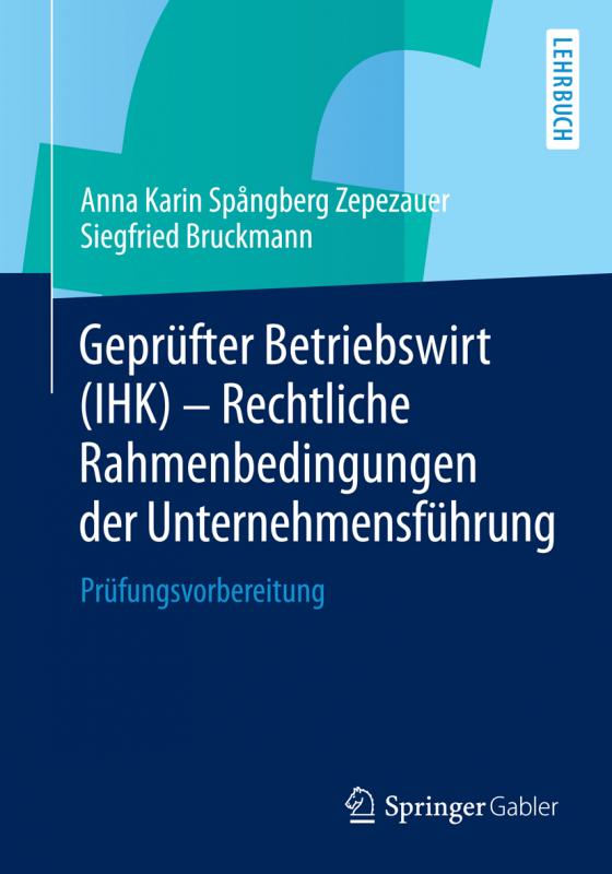 Cover-Bild Geprüfter Betriebswirt (IHK) - Rechtliche Rahmenbedingungen der Unternehmensführung