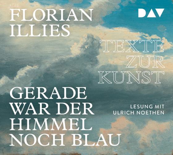 Cover-Bild Gerade war der Himmel noch blau. Texte zur Kunst