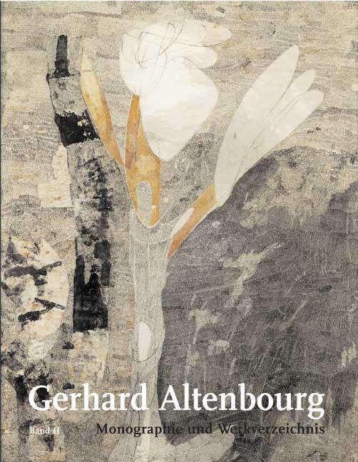 Cover-Bild Gerhard Altenbourg. Monographie und Werkverzeichnis / Gerhard Altenbourg. Monographie und Werkverzeichnis. Band II