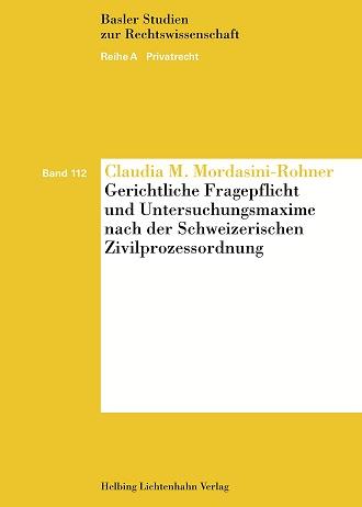 Cover-Bild Gerichtliche Fragepflicht und Untersuchungsmaxime nach der Schweizerischen Zivilprozessordnung