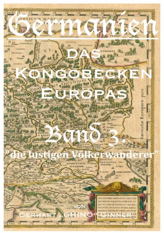 Cover-Bild Germanien, das Kongobecken Europas / GERMANIEN das Kongobecken Europas Band 3.