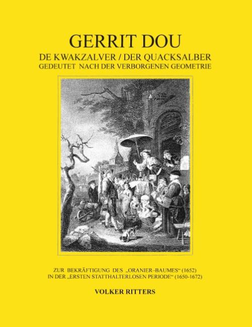 Cover-Bild Gerrit Dou - De Kwakzalver / Der Quacksalber, gedeutet nach der verborgenen Geometrie