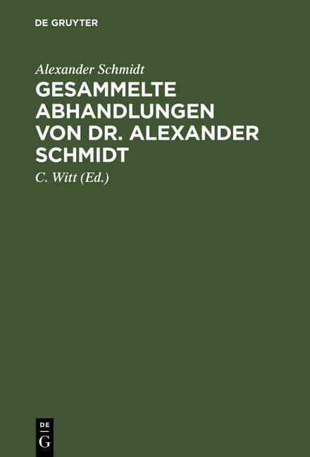 Cover-Bild Gesammelte Abhandlungen von Dr. Alexander Schmidt
