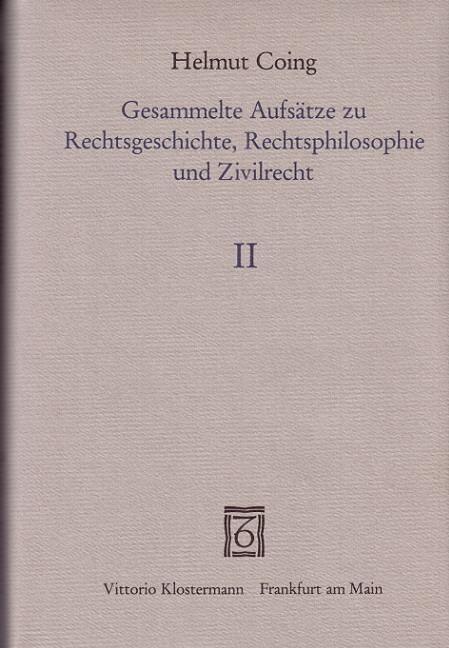 Cover-Bild Gesammelte Aufsätze zu Rechtsgeschichte, Rechtsphilosophie und Zivilrecht 1947-1975