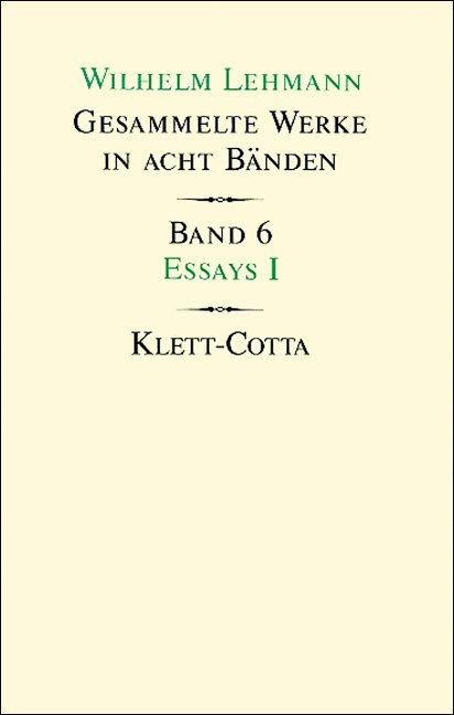 Cover-Bild Gesammelte Werke in acht Bänden / Essays I (Gesammelte Werke in acht Bänden, Bd. 6)