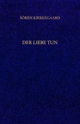 Cover-Bild Gesammelte Werke und Tagebücher / Der Liebe Tun