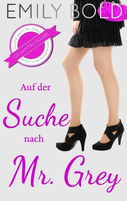 Cover-Bild Gesamtausgabe: Auf der Suche nach Mr. Grey (Band 4-6)