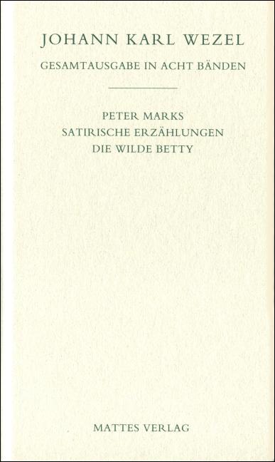 Cover-Bild Gesamtausgabe in acht Bänden. Jenaer Ausgabe / Peter Marks.Satirische Erzählungen. Die wilde Betty