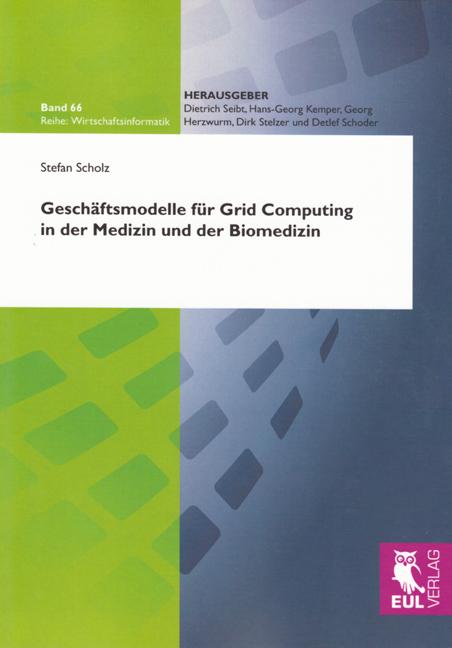 Cover-Bild Geschäftsmodelle für Grid Computing in der Medizin und der Biomedizin