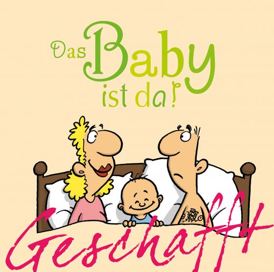 Cover-Bild Geschafft: Geschafft! Das Baby ist da!