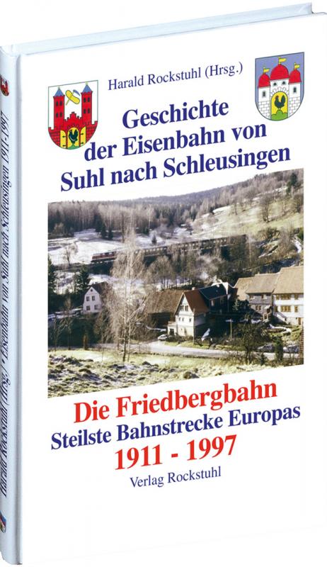 Cover-Bild Geschichte der Bahnlinie Suhl - Schleusingen 1911-1997