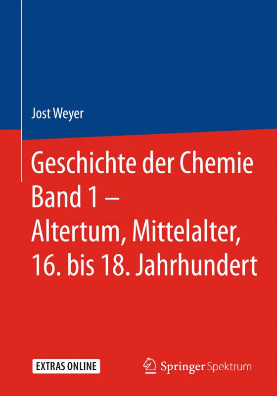 Cover-Bild Geschichte der Chemie Band 1 – Altertum, Mittelalter, 16. bis 18. Jahrhundert