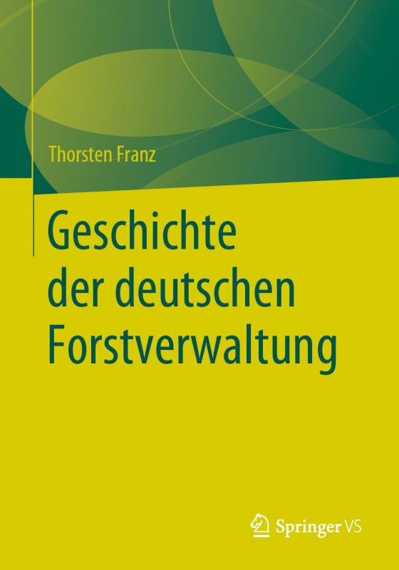 Cover-Bild Geschichte der deutschen Forstverwaltung