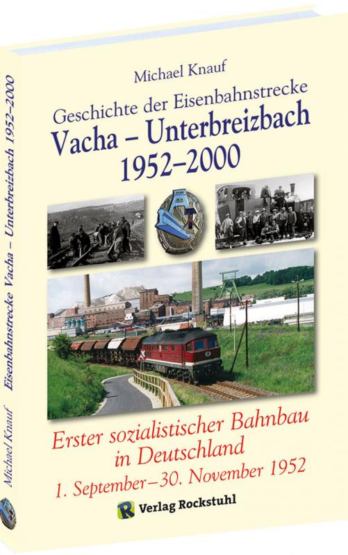 Cover-Bild Geschichte der Eisenbahnstrecke Vacha – Unterbreizbach 1952–2000