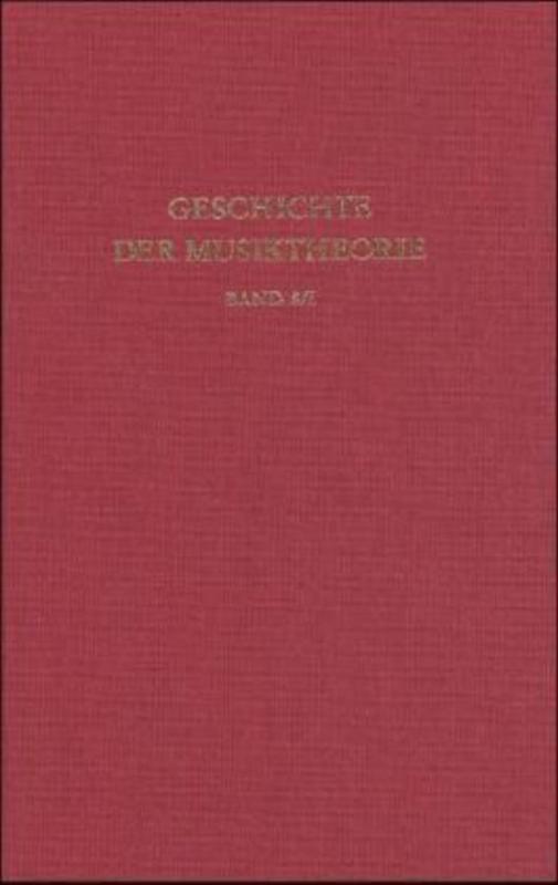 Cover-Bild Geschichte der Musiktheorie / Deutsche Musiktheorie des 15. bis 17. Jahrhunderts / Von Paumann bis Calvisius