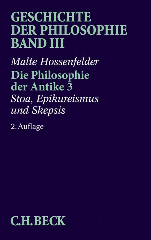 Cover-Bild Geschichte der Philosophie Bd. 3: Die Philosophie der Antike 3: Stoa, Epikureismus und Skepsis