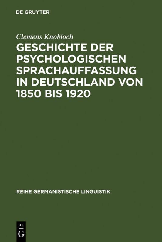 Cover-Bild Geschichte der psychologischen Sprachauffassung in Deutschland von 1850 bis 1920