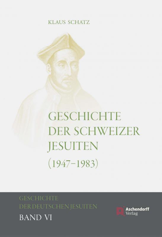 Cover-Bild Geschichte der Schweizer Jesuiten 1947–1983