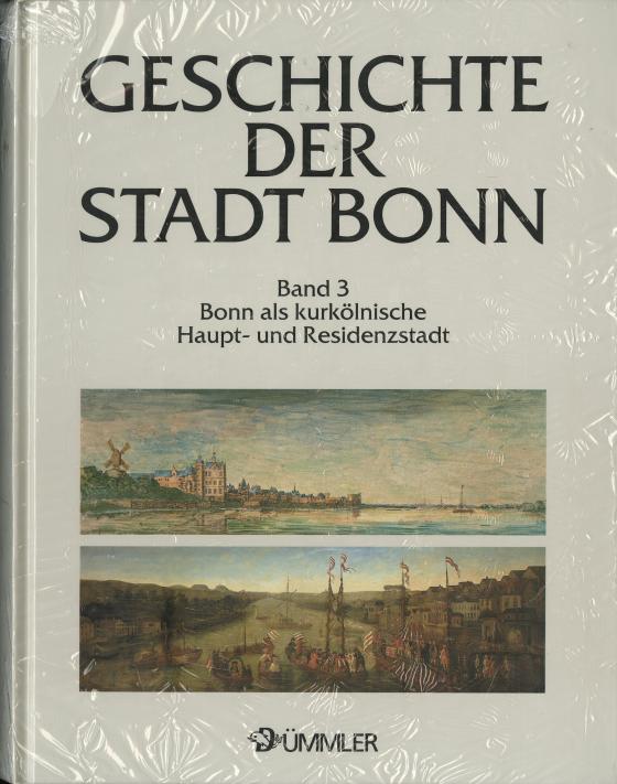 Cover-Bild Geschichte der Stadt Bonn in vier Bänden / Bonn als kurkölnische Haupt- und Residenzstadt 1597-1794