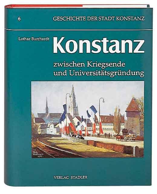 Cover-Bild Geschichte der Stadt Konstanz / Konstanz im 20. Jahrhundert