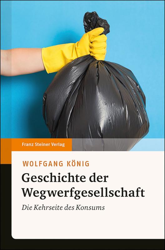 Cover-Bild Geschichte der Wegwerfgesellschaft