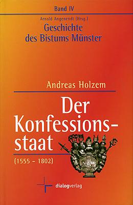 Cover-Bild Geschichte des Bistums Münster / Der Konfessionsstaat (1555-1802)