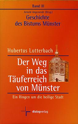 Cover-Bild Geschichte des Bistums Münster / Der Weg in das Täuferreich von Münster
