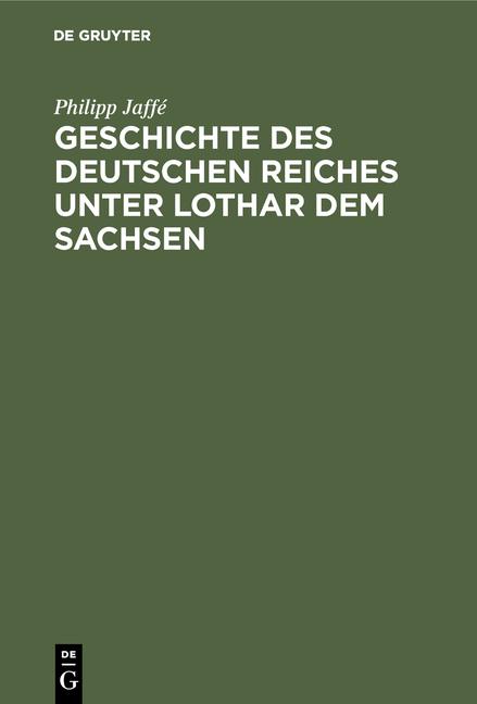 Cover-Bild Geschichte des deutschen Reiches unter Lothar dem Sachsen