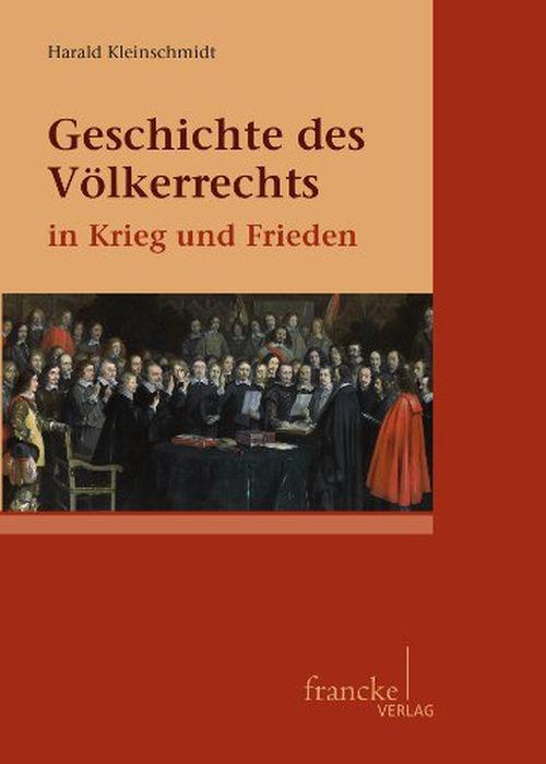 Cover-Bild Geschichte des Völkerrechts in Krieg und Frieden