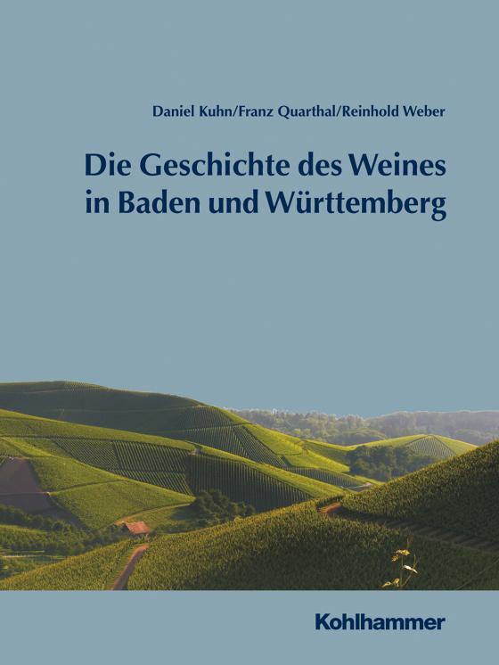 Cover-Bild Geschichte des Weines in Baden und Württemberg