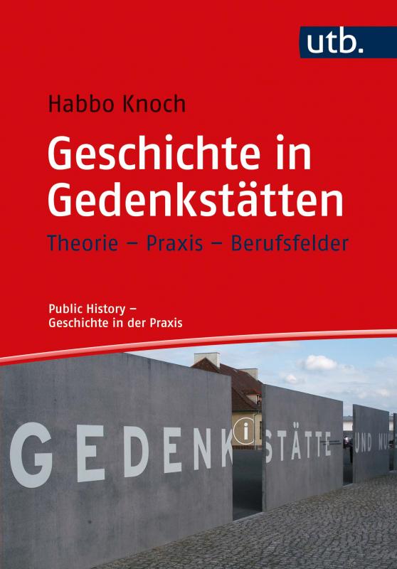 Cover-Bild Geschichte in Gedenkstätten