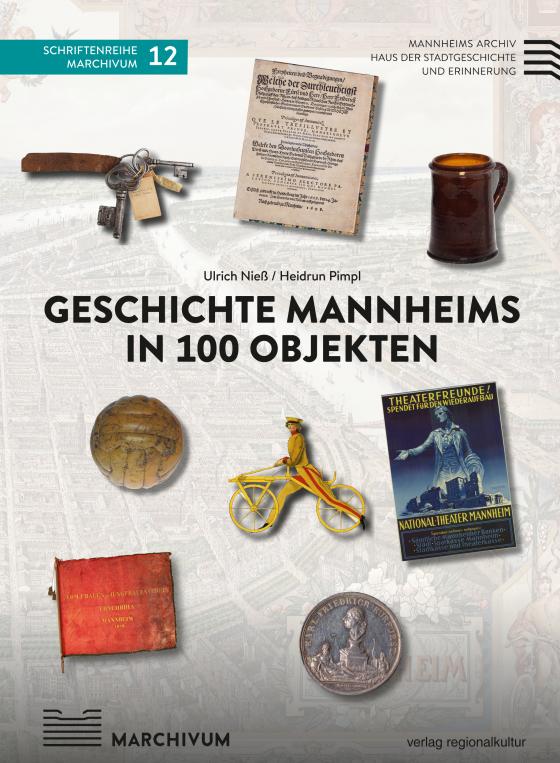 Cover-Bild Geschichte Mannheims in 100 Objekten