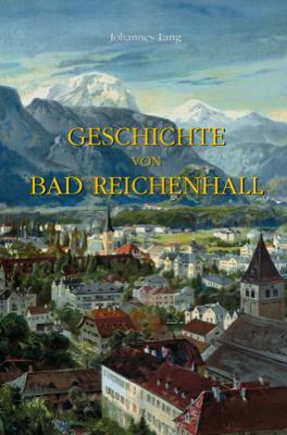 Cover-Bild Geschichte von Bad Reichenhall