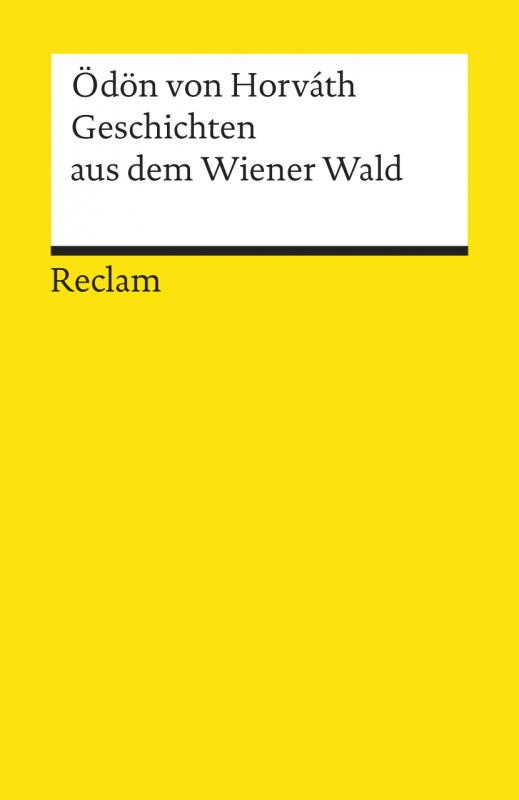 Cover-Bild Geschichten aus dem Wiener Wald. Volksstück. Textausgabe mit editorischer Notiz, Anmerkungen/Worterklärungen, Literaturhinweisen und Nachwort