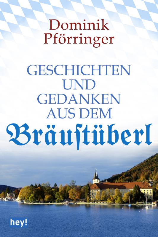 Cover-Bild Geschichten und Gedanken aus dem Bräustüberl