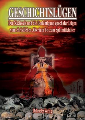 Cover-Bild Geschichtslügen - Vom christlichen Altertum bis zum Spätmittelalter