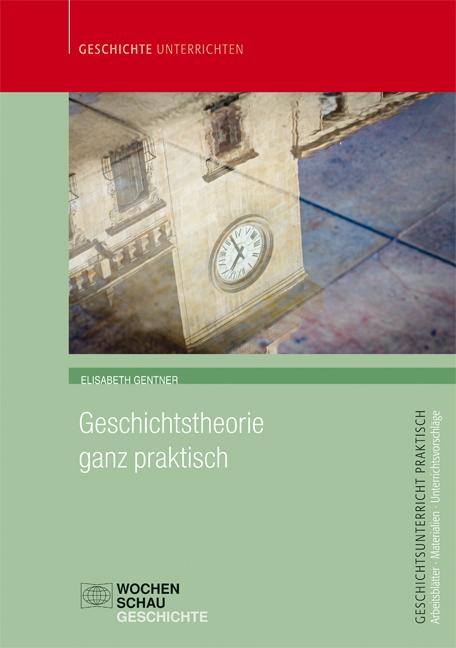 Cover-Bild Geschichtstheorie ganz praktisch