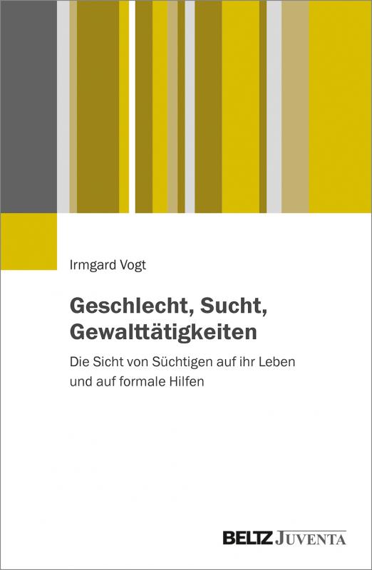 Cover-Bild Geschlecht, Sucht, Gewalttätigkeiten