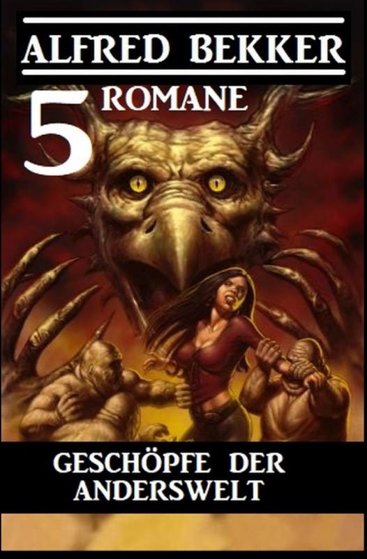 Cover-Bild Geschöpfe der Anderswelt: 5 Romane
