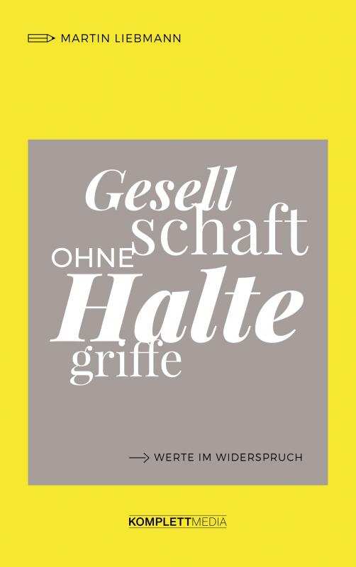 Cover-Bild Gesellschaft ohne Haltegriffe