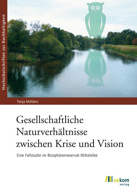 Cover-Bild Gesellschaftliche Naturverhältnisse zwischen Krise und Vision