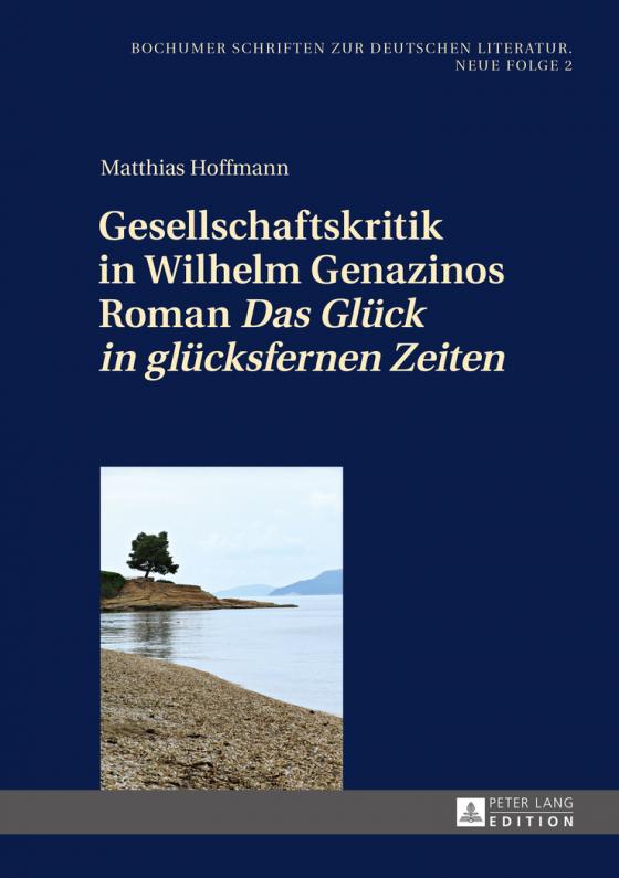 Cover-Bild Gesellschaftskritik in Wilhelm Genazinos Roman «Das Glück in glücksfernen Zeiten»