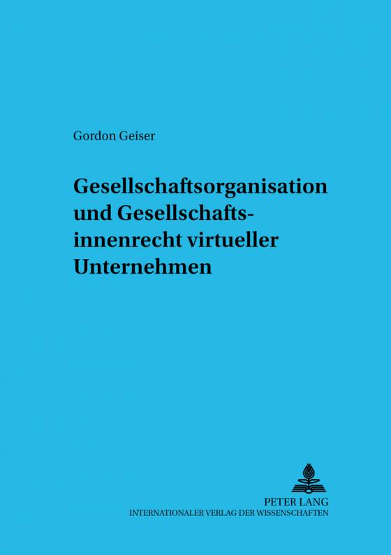 Cover-Bild Gesellschaftsorganisation und Gesellschaftsinnenrecht virtueller Unternehmen