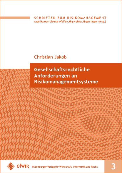 Cover-Bild Gesellschaftsrechtliche Anforderungen an Risikomanagementsysteme