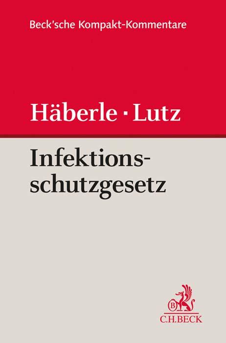 Cover-Bild Gesetz zur Verhütung und Bekämpfung von Infektionskrankheiten beim Menschen (Infektionsschutzgesetz - IfSG)